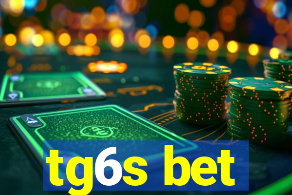 tg6s bet